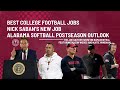 Best College Football Jobs Nick Saban S New Gig Katie Windham