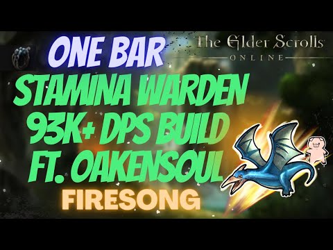 ESO One Bar Stamina Warden (Stamden) 93k+ DPS PVE Build Ft. Oakensoul Ring Firesong DLC
