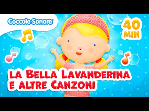 La Bella Lavanderina 🫧 + Altre Canzoni per Intrattenere i Bambini | Coccole Sonore