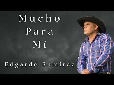 Edgardo Ramirez - Mucho Para Mí (Video Audio Oficial)