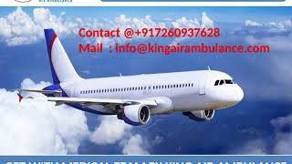 Hire Air Ambulance Service in Bhopal and Raipur with Medical Team by King