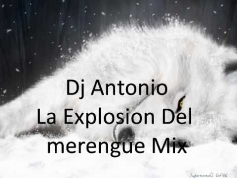 Dj Antonio La Explosion Del Mernegue Mix