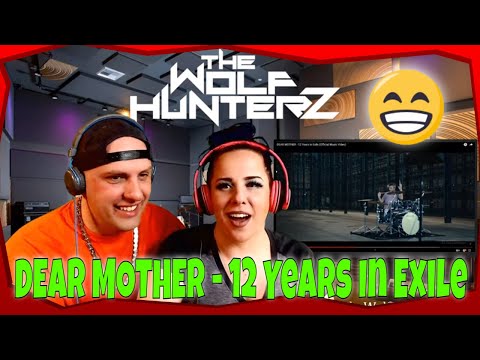 DEAR MOTHER - 12 Years In Exile (Official Music Video) THE WOLF HUNTERZ Reactions