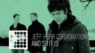 Jeff Herr Corporation –And So It Is (from Layer Cake) (Audio)