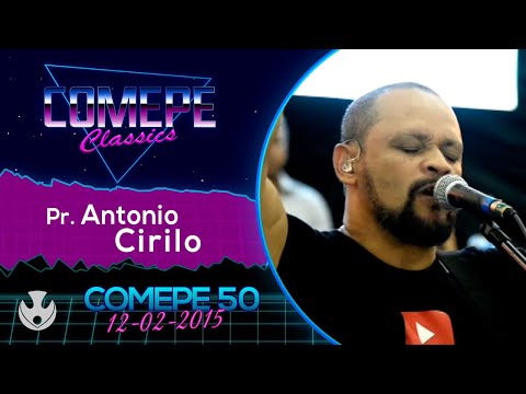 Pr. Antonio Cirilo ao vivo - COMEPE 50