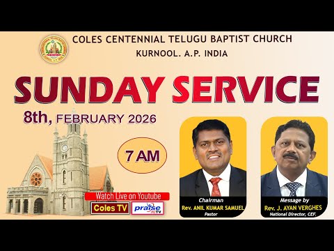 COLES CHURCH, KURNOOL - MESSAGE By  Rev. JAYAN VERGHESE  1st Service at 7.00 am On 8/02/2026
