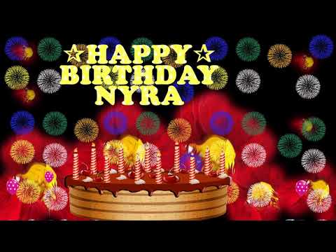 NYRA HAPPY BIRTHDAY TO YOU