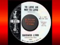 To Love Or Not To Love  Barbara Lynn