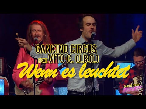 GANKINO CIRCUS feat. Vito C. (J.B.O.) - Wenn es leuchtet (live) | Die Gankino Circus Show (2021)