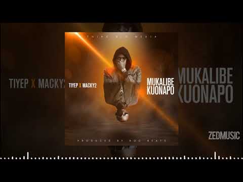 Tiye P ft Macky 2 - Mukalibe Kuonapo (Audio) || #ZedMusic Zambian Music 2020