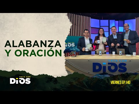 VayaConDios Ep.140 - Alabanza y oración