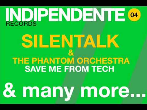 Silentalk & The Phantom Orchestra - Save Me From Tech