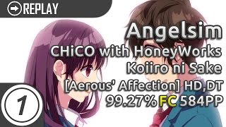 Angelsim | CHiCO with HoneyWorks - Koiiro ni Sake [Aerous' Affection] +HD,DT | 99.27% 584pp