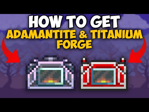 Terraria How To Get Adamantite & Titanium Forge | Adamantite & Titanium Forge 1.4.5