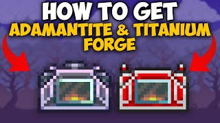Terraria How To Get Adamantite & Titanium Forge | Adamantite & Titanium Forge 1.4.5