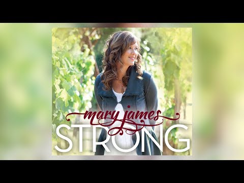 Mary James - Strong (feat. Jamie O'Neal) (Audio)