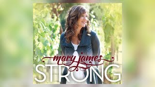 Mary James - Strong (feat. Jamie O'Neal) (Audio)