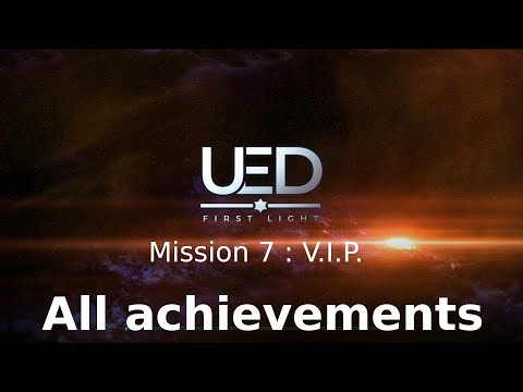 UED: First Light - Mission 7 - All Achievements