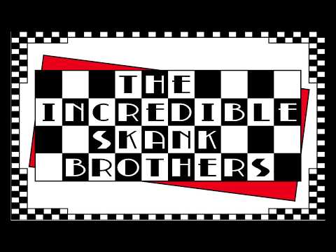 54:46 to Skaville - The Incredible Skank Brothers