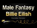 Billie Eilish Male Fantasy Karaoke Version