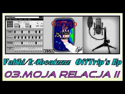 Valthi/k4beatzzz (OffTrip's Ep) - Moja Relacja II