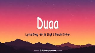 Duaa (Lyrics Video) - Arijit Singh &amp; Nandini Srikar Shekhar Ravijiani| Shanghai | Bollywood Songs