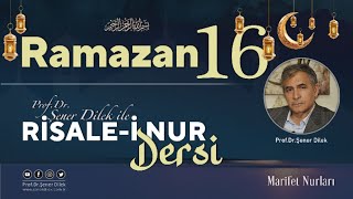 Mesnevi-i Nuriye Dersleri - 149 Onuncu Risale - 17.Ders | Prof. Dr. Şener Dilek ile - 07.04.2023
