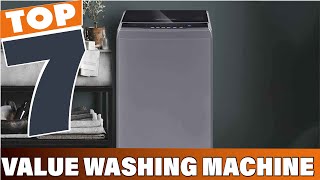7 Best Value Washing Machines for Budget-Friendly Homes