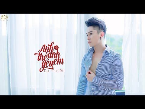 Anh thề anh yêu em - Du Thiên