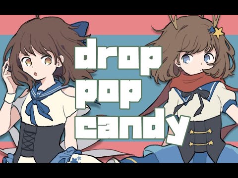 【Hanser x 鹿乃】 drop pop candy cover