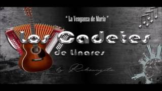 Los Cadetes de Linares - La Venganza de María