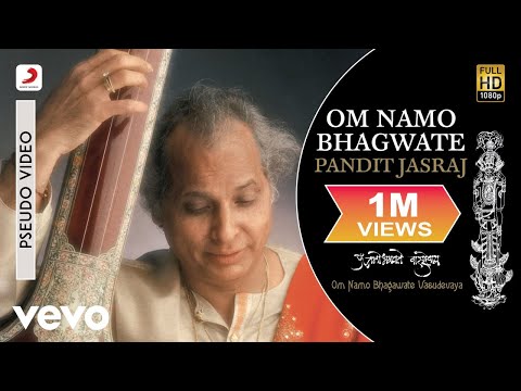 Pandit Jasraj - Om Namo Bhagwate