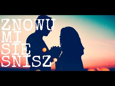 Video thumbnail for Znowu Mi Się Śnisz