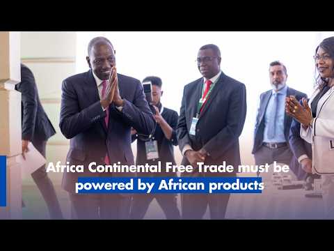 Africa Continental Free Trade mus be powered by African products