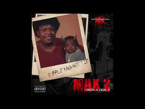 Duffel Bag Hottie - Max 2 I Been A Devil (Full Album)