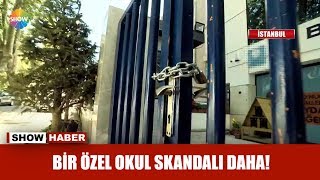 Bir özel okul skandalı daha!
