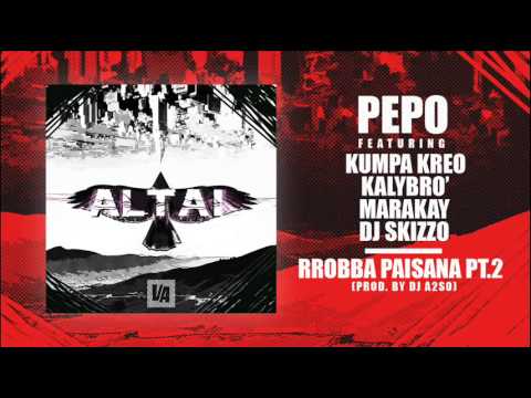 07 | Pepo feat. Kumpa Kreo, Kalybrò, Marakay & DJ Skizzo - Rrobba paisana pt.2 (prod. by DJ A2SO)