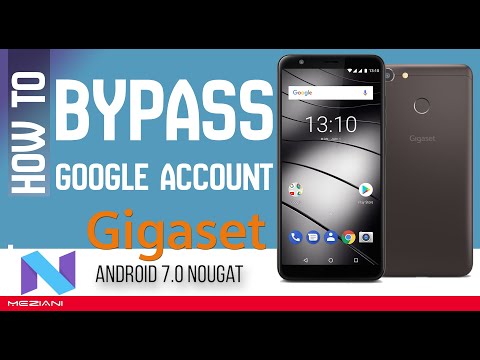 Part 1 : [Android 7.0] Bypass, Remove Google Account FRP Gigaset  Without PC