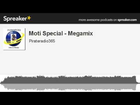 Moti Special - Megamix (made with Spreaker)