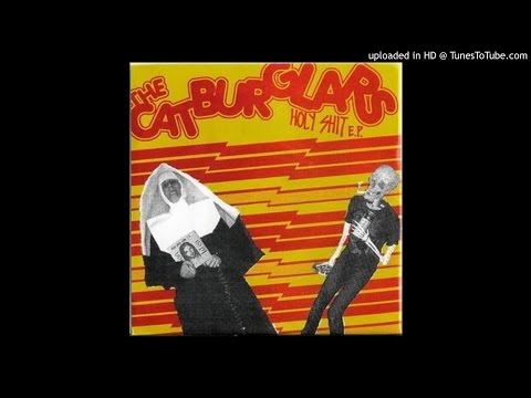 The Catburglars - Your Girlfriends a Dumbass