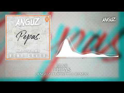 BENR - Pepas (Anguz Hardstyle Remix)