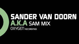 Sander van Doorn - A.K.A. (Sam Mix)