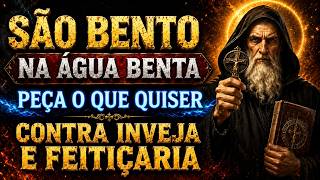 🔥ORAÇÃO FORTE E PODEROSA: SÃO BENTO NA ÁGUA BENTA! PEÇA A QUEBRA DE FEITIÇARIA E INVEJA!