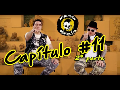 Mentes en Disturbio: Capítulo N°11 - Parte 2