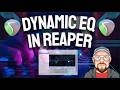 Dynamic EQ In REAPER