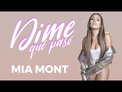 Video Dime Qué Pasó (Letra) de Mía Mont