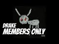 Drake - Members Only ft. PARTYNEXTDOOR