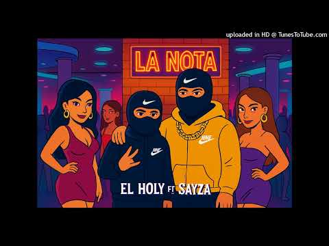 La Nota - El Holy Ft. @elsayza 