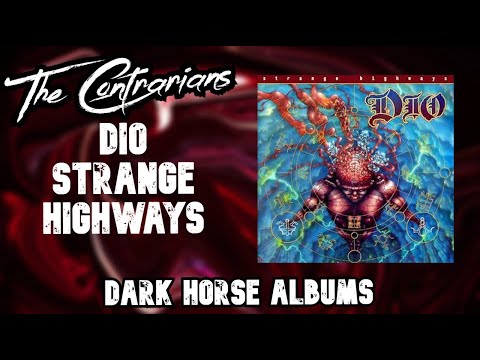 The Contrarians Panel: Dark Horse Album #18 - Dio Strange Highways