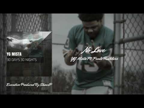 YG Mista - No Love Ft  Fredo Ruthless (Prod By ShawnP)